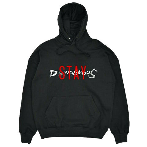 The "Stay DANGEROUS" Hoodie v2